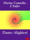 Divine Comédie - L'Enfer (eBook): La Comédie Divine Collection, le Livre 1